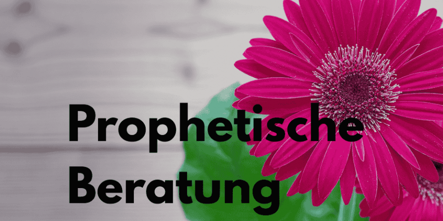 Prophetische Beratung